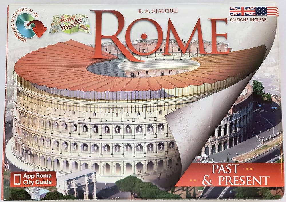Rome Past and Present: With Reconstructions: R. A. Staccioli